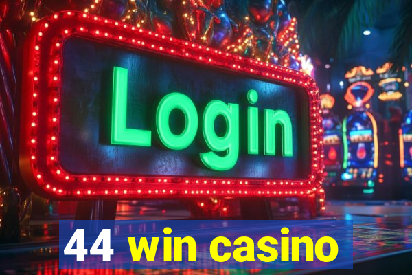 44 win casino